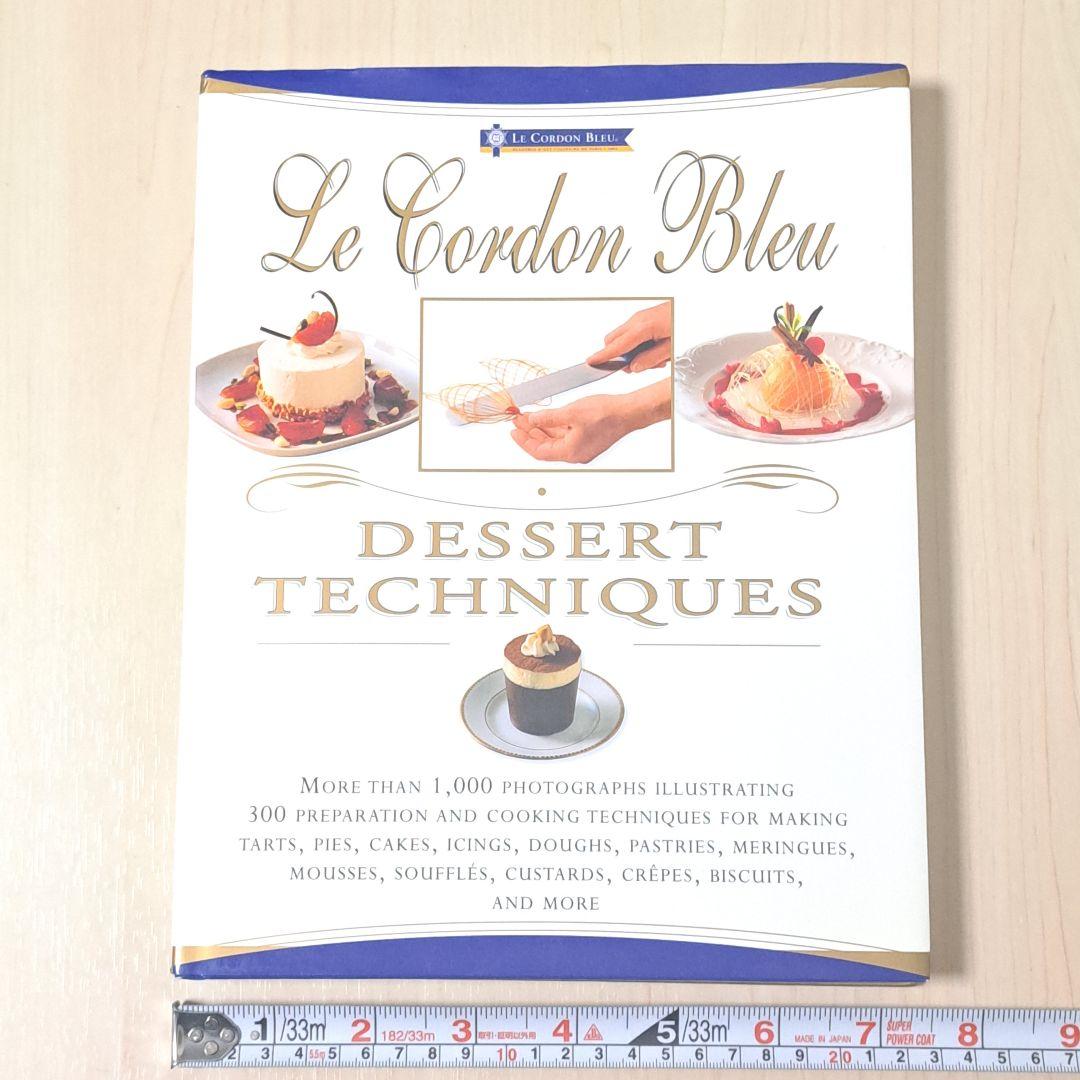 【レア•洋書】Le Cordon Bleu Dessert Techniques